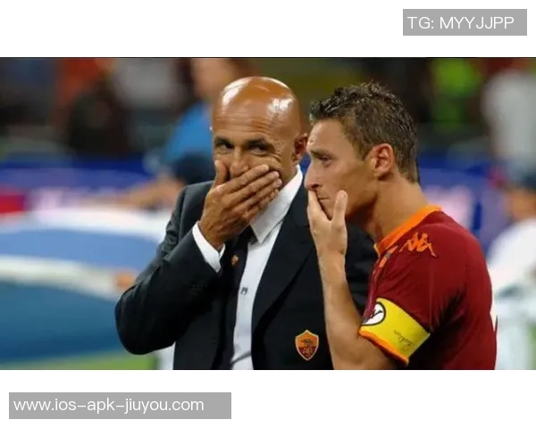 托蒂谈与斯帕莱蒂的过往称若他加盟尤文将是绝佳选择